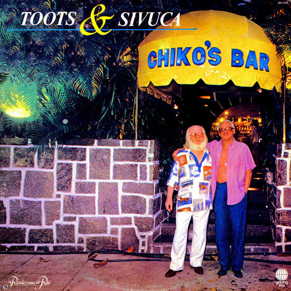 Toots* & Sivuca : Rendez-Vous In Rio - At Chiko's Bar (LP, Album, RE)