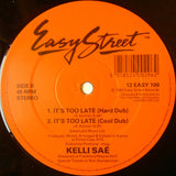Kelli Sae : It's Too Late (12")