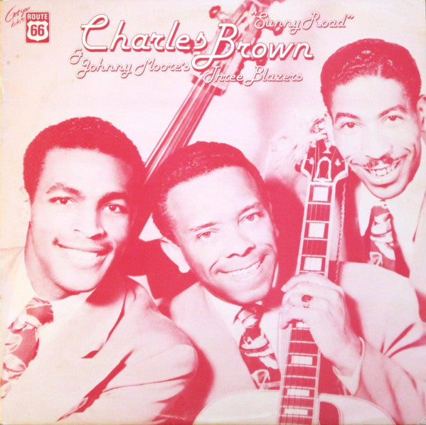 Charles Brown & Johnny Moore's Three Blazers : Sunny Road (LP, Album, Comp, Mono)