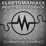 Cleptomaniacs* : Positive Feedback (12")