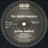 Cleptomaniacs* : Positive Feedback (12")