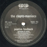 Cleptomaniacs* : Positive Feedback (12")