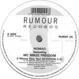Nomad Featuring MC Mikee Freedom : (I Wanna Give You) Devotion (12")