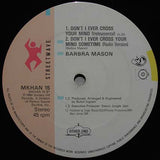 Barbra Mason* : Don't I Ever Cross Your Mind Sometime (12")