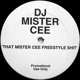 Mister Cee : 'That Mister Cee Freestyle Shit' (12", Comp, Promo)