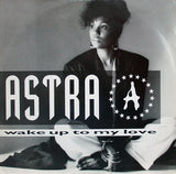 Astra (3) : Wake Up To My Love (12")