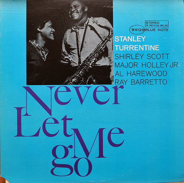 Stanley Turrentine : Never Let Me Go (LP, Album, RE)