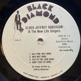 Elder Jeffrey Roberson And The New Life Singers : Old Time Way (LP)