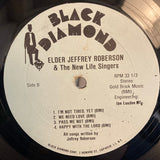 Elder Jeffrey Roberson And The New Life Singers : Old Time Way (LP)