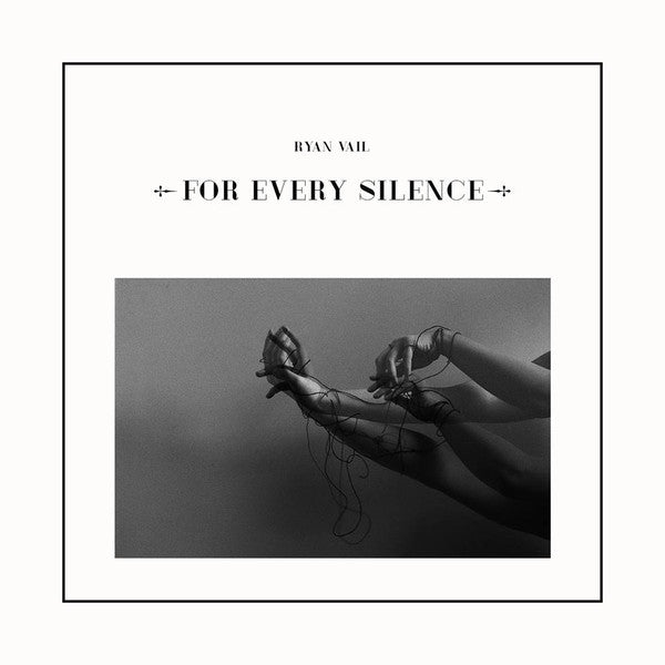 Ryan Vail : For Every Silence (LP, Album)