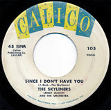 The Skyliners : Since I Don't Have You (7", Single)