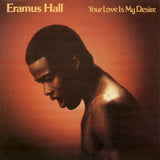 Eramus Hall : Your Love Is My Desire (LP, Album, RE)