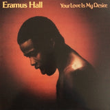 Eramus Hall : Your Love Is My Desire (LP, Album, RE)