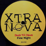 Dusk Til Dawn : Fine Night (12")