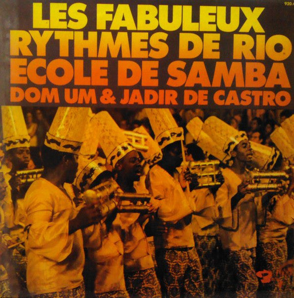 Dom Um* & Jadir De Castro : Les Fabuleux Rythmes De Rio - Ecole De Samba (LP, Album)