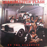 Grandmaster Flash And The Furious Five* : On The Strength (LP, Album)