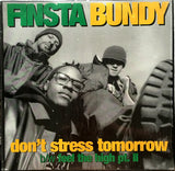 Finsta Bundy : Don't Stress Tomorrow (12")