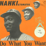 Nahki & Tomatos : Do What You Want (7")