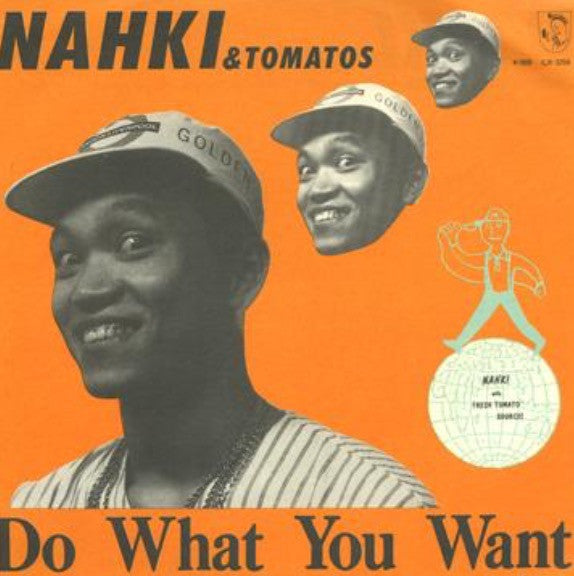 Nahki & Tomatos : Do What You Want (7")