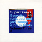 Various : Super Breaks. Essential Funk, Soul And Jazz Samples & Break Beats. Volume Three (2xLP, Comp)