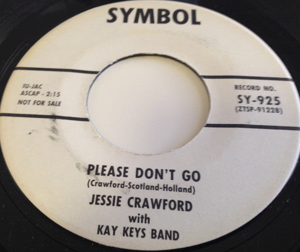 Jessie Crawford With Kay Keys Band : Please Don't Go (7", Single, Promo)