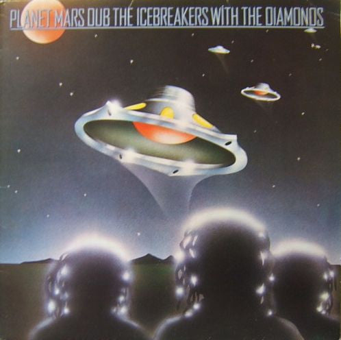 The Icebreakers (2) With The Mighty Diamonds : Planet Mars Dub (LP, Album, RP)
