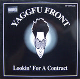 Yaggfu Front : Lookin' For A Contract (12")