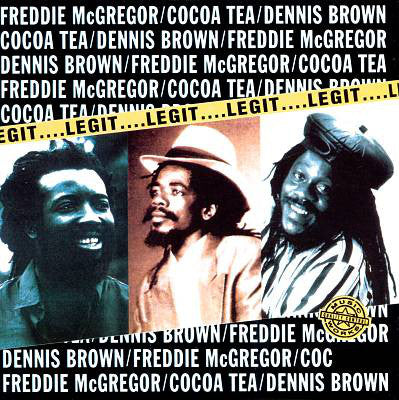 Freddie McGregor / Dennis Brown / Cocoa Tea : Legit (LP, Album)