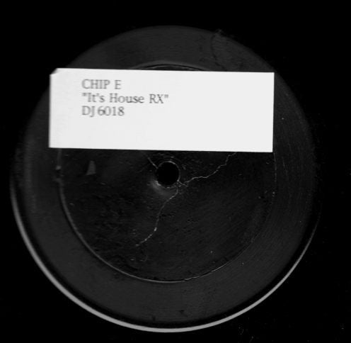 Chip E. : It's House RX (12", W/Lbl)