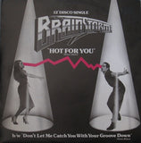 Brainstorm (5) : Hot For You (12")