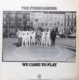 The Persuasions : We Came To Play (LP, Album)