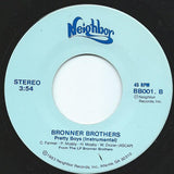 Bronner Brothers : Pretty Boys (7", Single, Lig)