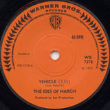 The Ides Of March : Vehicle (7")