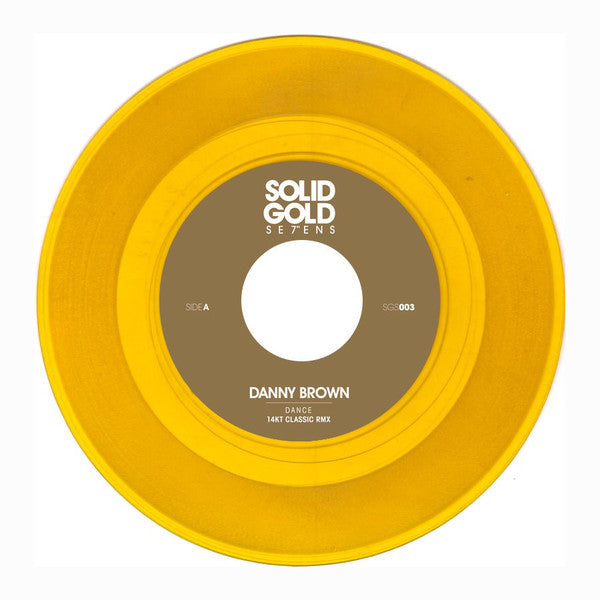 Danny Brown (2) : Dance (14KT Classic Rmx) (7", Ltd, Gol)