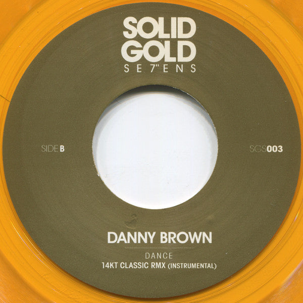 Danny Brown (2) : Dance (14KT Classic Rmx) (7", Ltd, Gol)