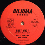 Billy Frazier And Friends* : Billy Who? (12")