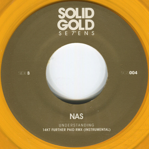 Nas : Understanding (14KT Further Paid Remix) (7", Ltd, Unofficial, Gol)