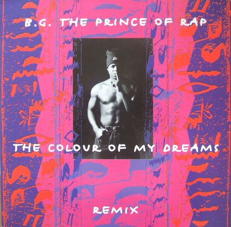 B.G. The Prince Of Rap : The Colour Of My Dreams (Remix) (12")