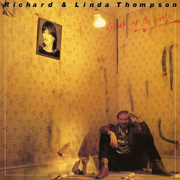 Richard & Linda Thompson : Shoot Out The Lights (LP, Album, Ltd, RE)