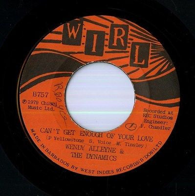 Wendy Alleyne & The Dynamics (4) / The Dynamics (4) : Can't Get Enough Of Your Love (7")