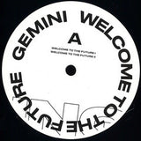 Gemini : Welcome To The Future (12", RE)