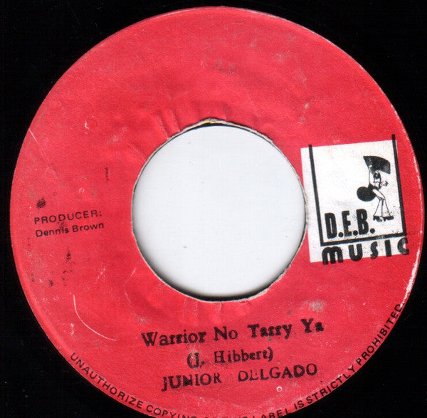 Junior Delgado : Warrior No Tarry Ya (7", Single, Red)