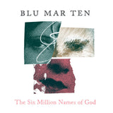 Blu Mar Ten : The Six Million Names Of God (2xLP, Album, Ltd, Num)