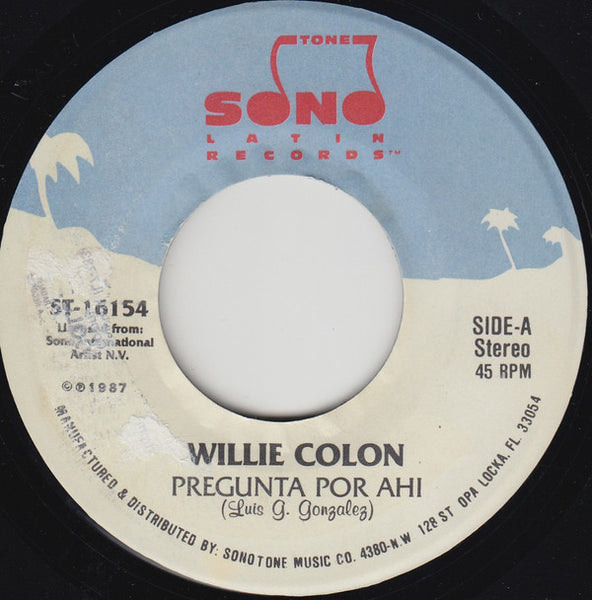 Willie Colón : Pregunta Por Ahi (7")