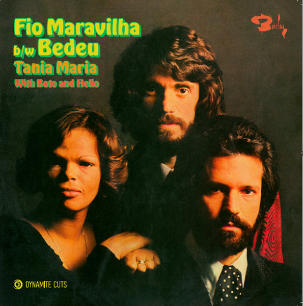 Tania Maria With Boto And Helio (3) : Fio Maravilha / Bedeu (7")
