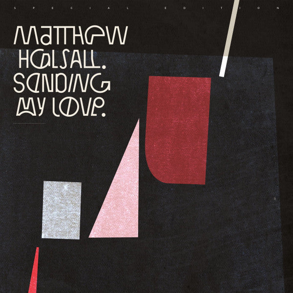 Matthew Halsall : Sending My Love (2xLP, Ltd, RM, S/Edition)
