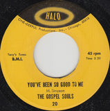 The Gospel Souls (3) : You've Been So Good To Me (7")