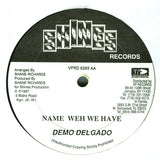 Beenie Man / Demo Delgado : Gwaan So / Name Weh We Have (12")