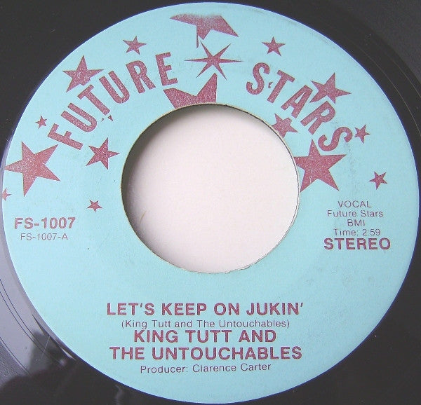 King Tutt And The Untouchables : Let's Keep On Jukin' (7", Single)