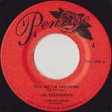 Los Yesterdays : Tell Me I'm Dreaming (7", Single)